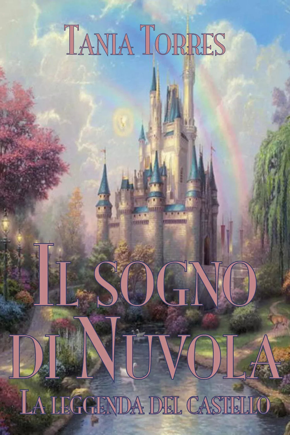 Il sogno di Nuvola. La leggenda del castello di Tania Torres, 2021, Youcanprin
