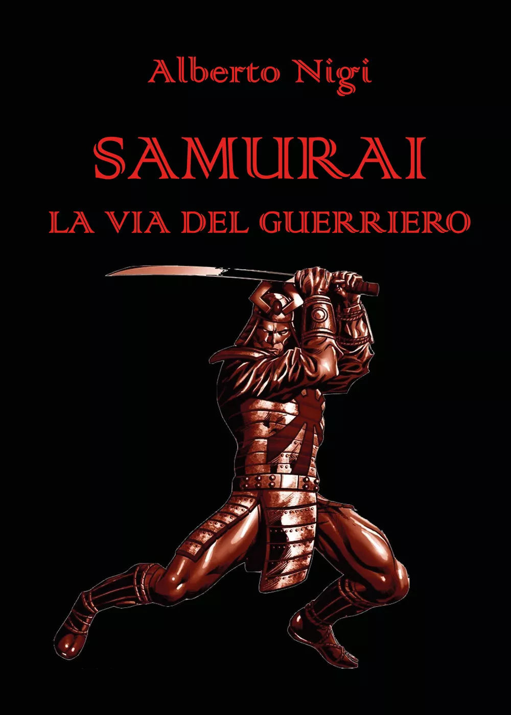 Samurai La via del guerriero - Alberto Nigi, 2019, Youcanprint