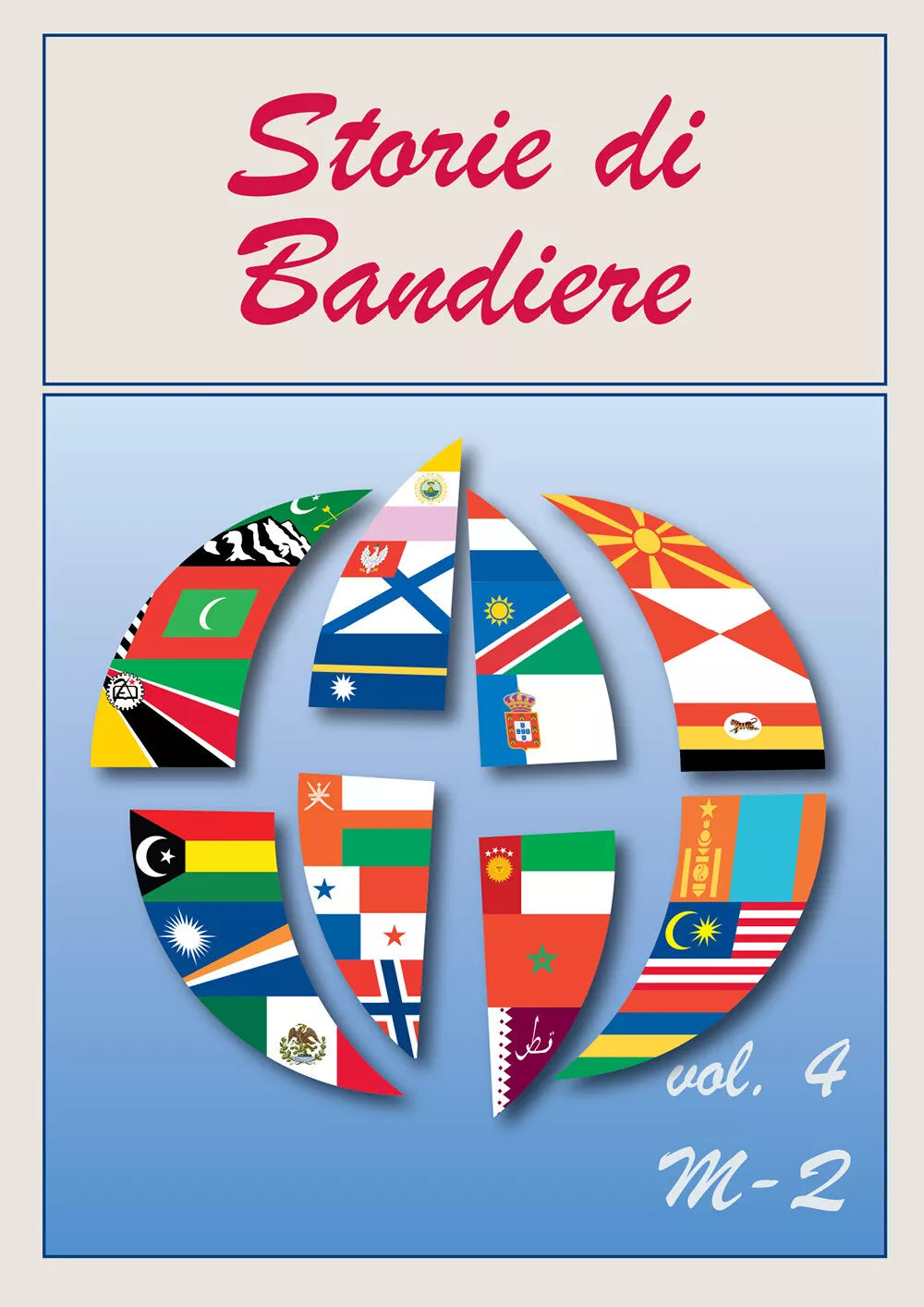 Storie di Bandiere vol. 4 M-Q di Flaggart, 2020, Youcanprint
