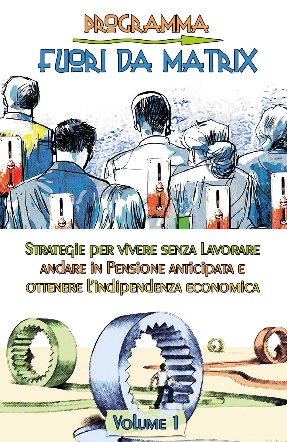 Programma Fuori da Matrix Volume 1