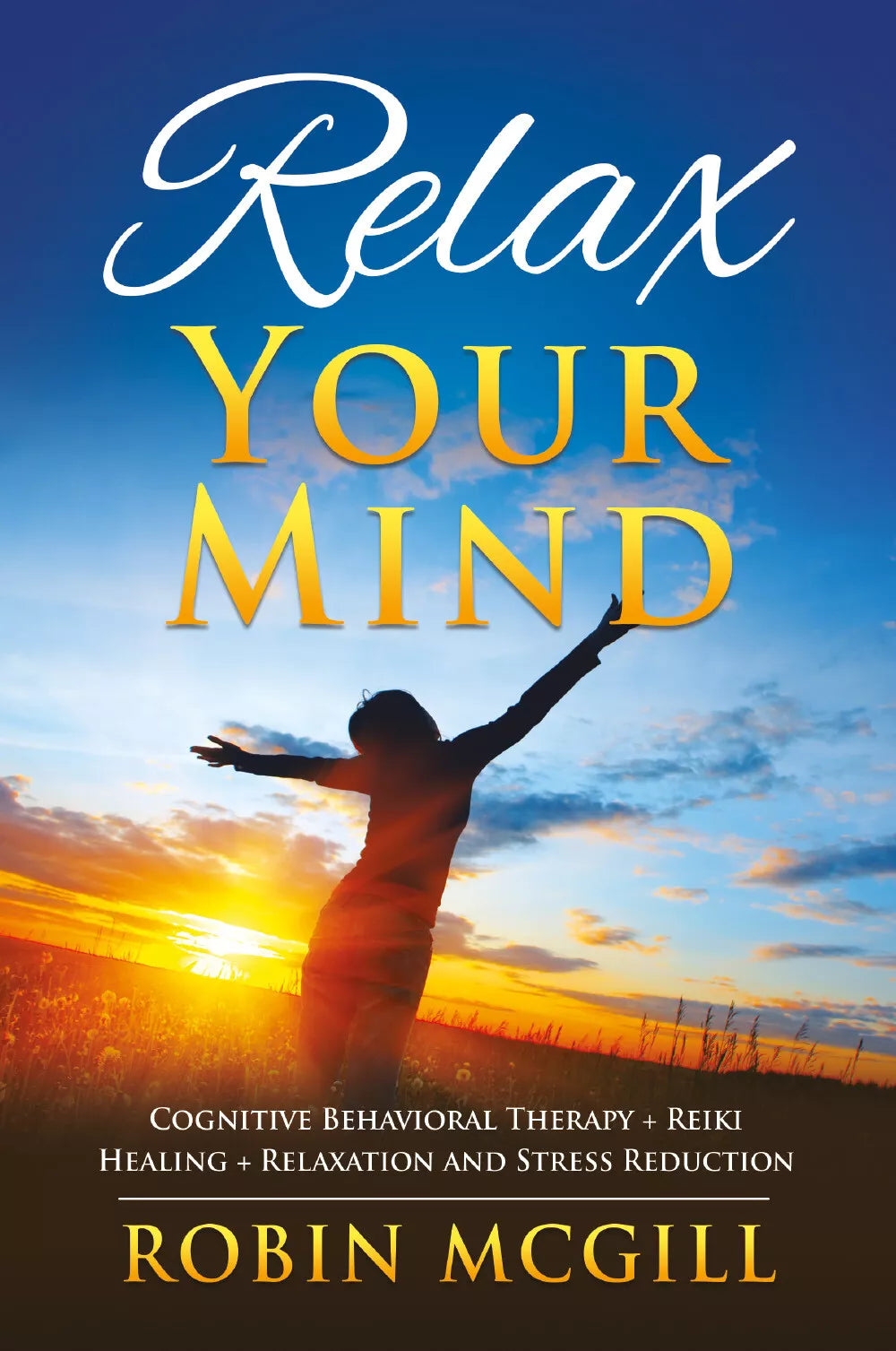 Relax Your Mind di Robin Mcgill, 2021, Youcanprint