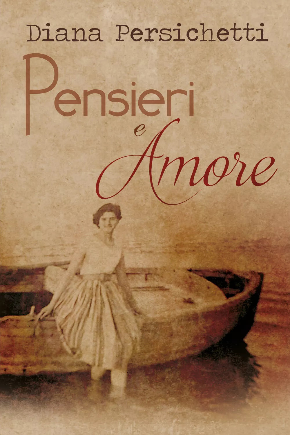 Pensieri e amore di Diana Persichetti, 2018, Youcanprint