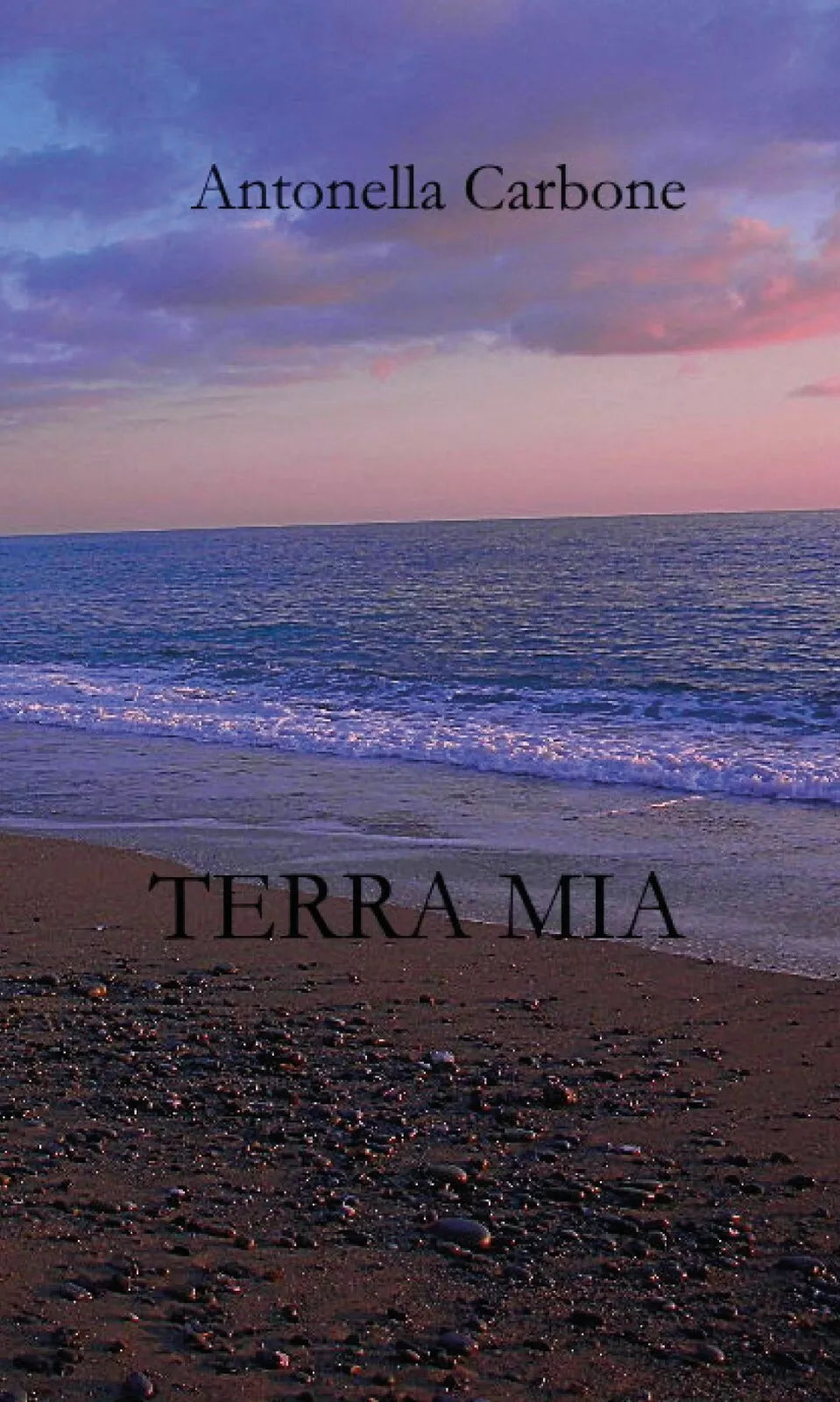 Terra mia di Antonella Carbone, 2020, Youcanprint