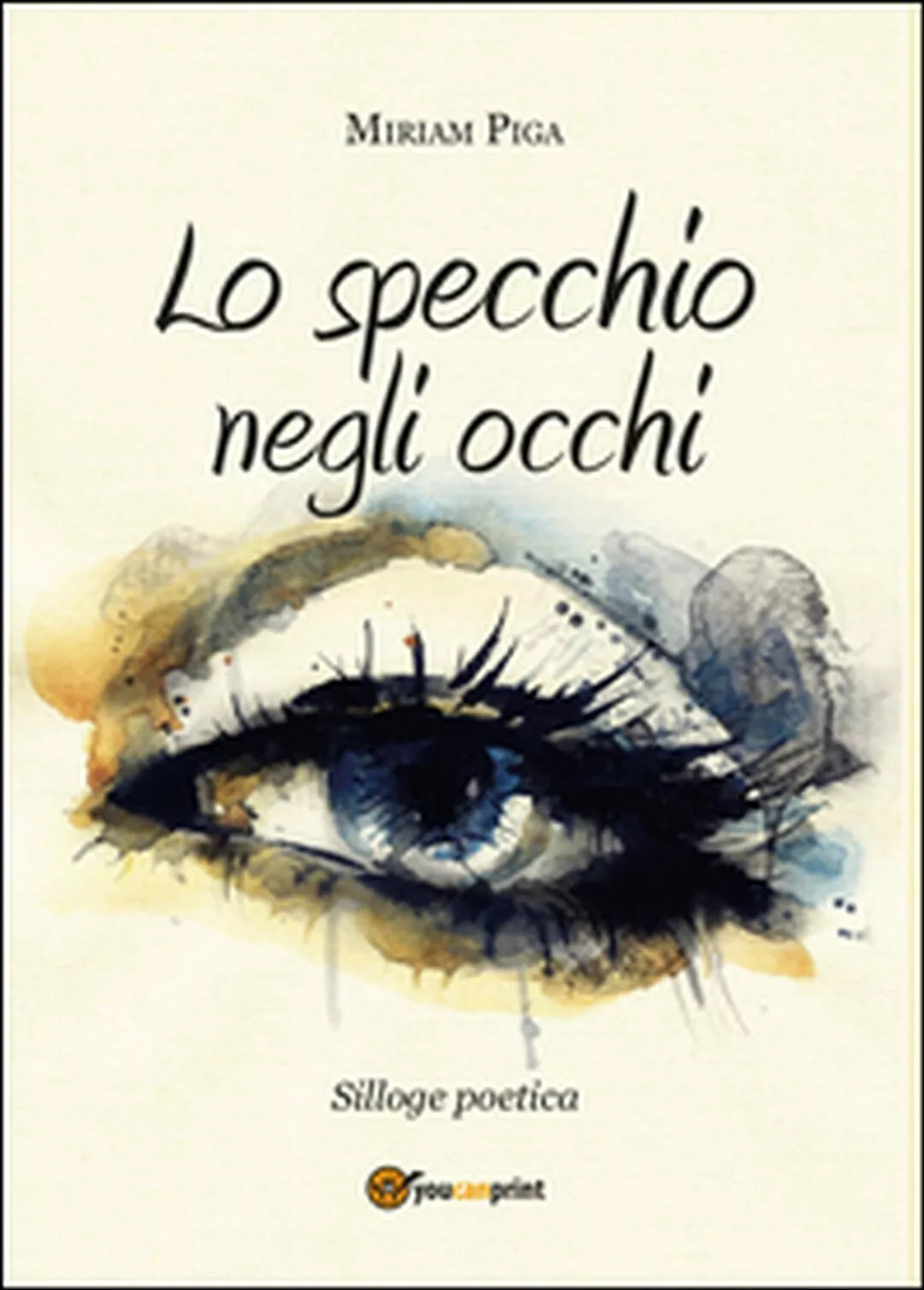 Lo specchio negli occhi di Miriam Piga, 2015, Youcanprint
