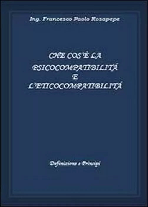 Che cose la psicocompatibilita e l’eticocompatibilita - Rosapepe, 2013, Youca