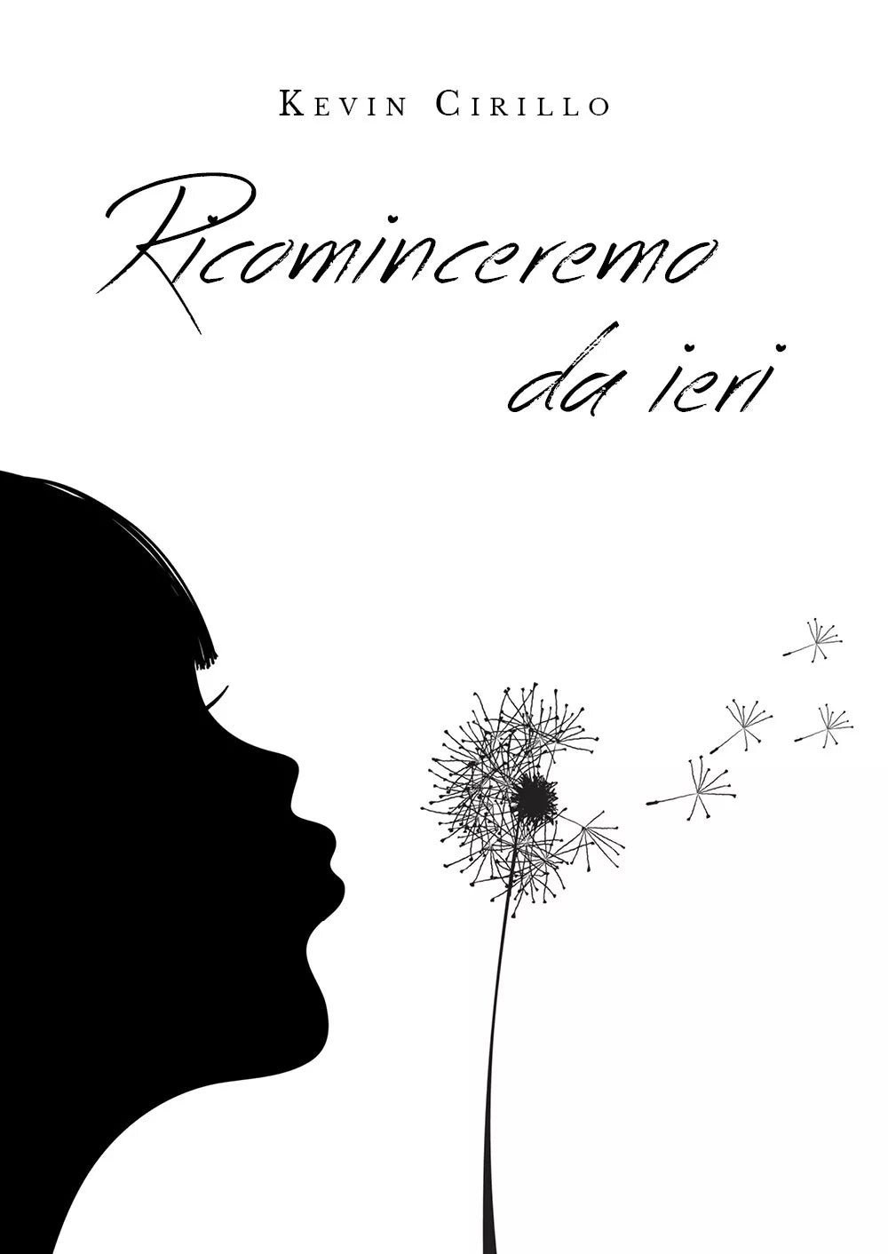 Ricominceremo da ieri di Kevin Cirillo, 2019, Youcanprint