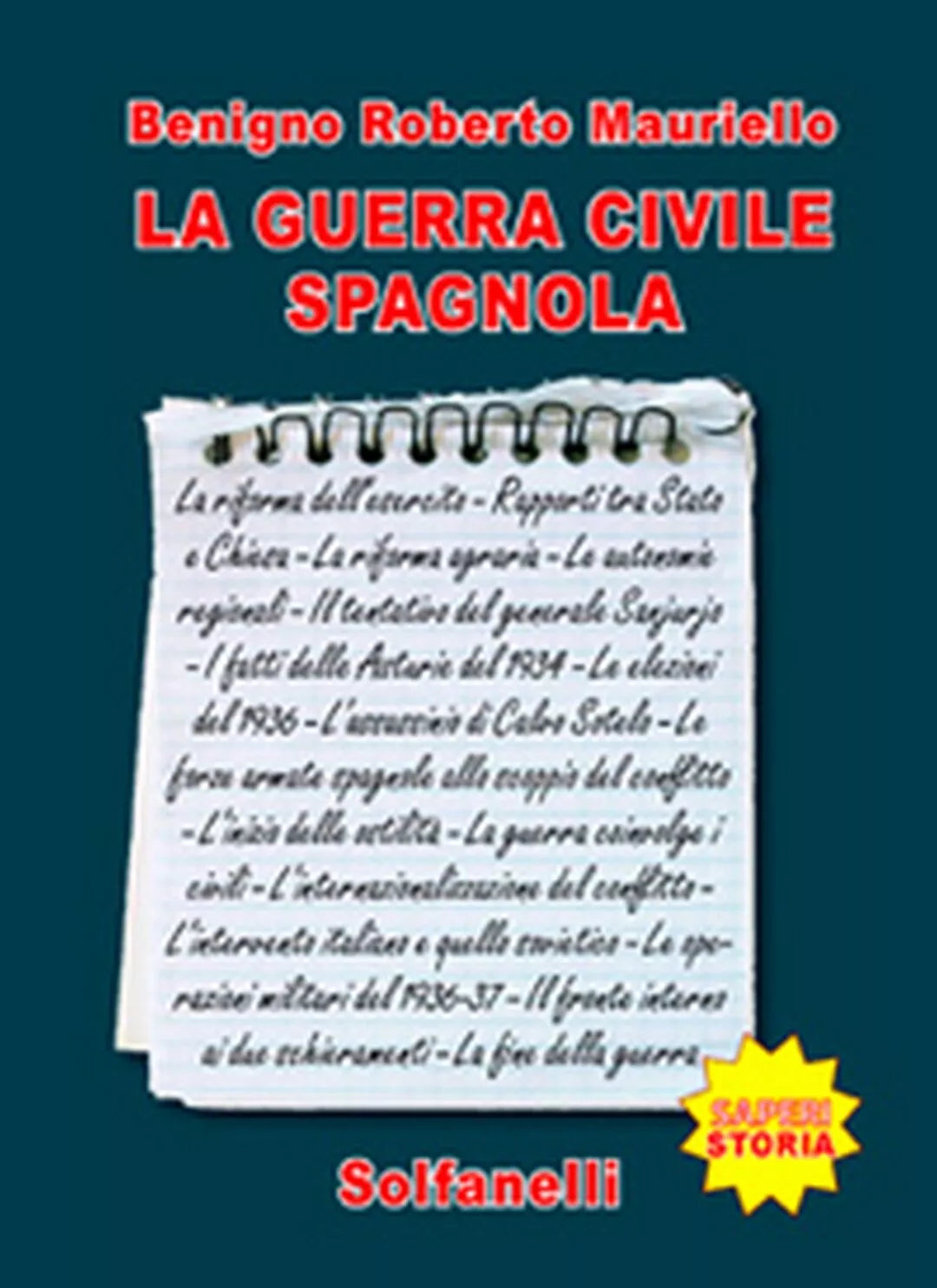 LA GUERRA CIVILE SPAGNOLA di Benigno Roberto Mauriello, Solfanelli Edizioni