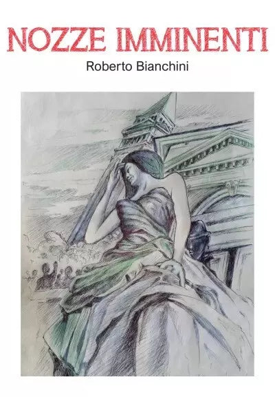 Nozze imminenti di Roberto Bianchini