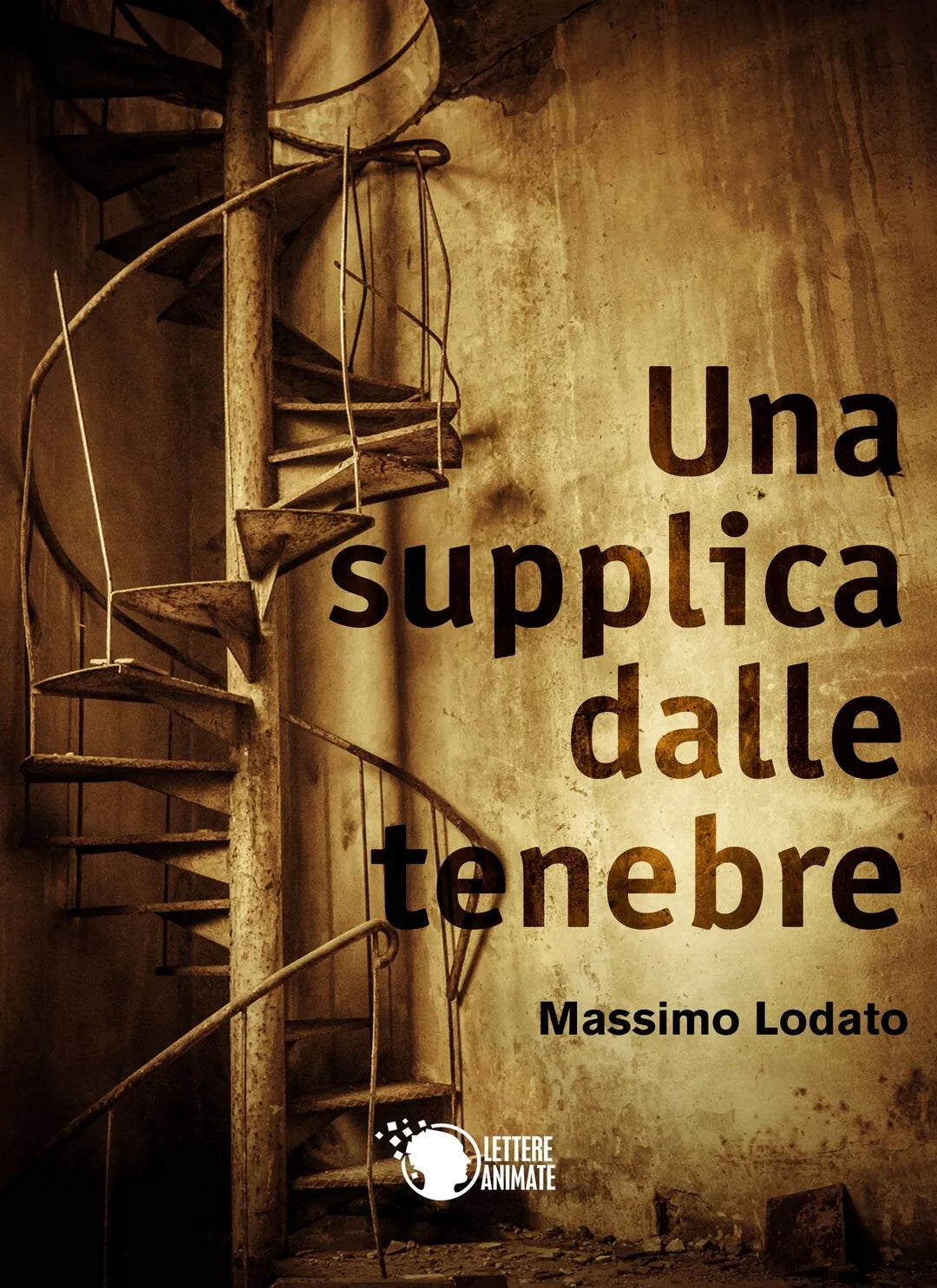 Una supplica dalle tenebre di Massimo Lodato, 2019, Lettere Animate Editore