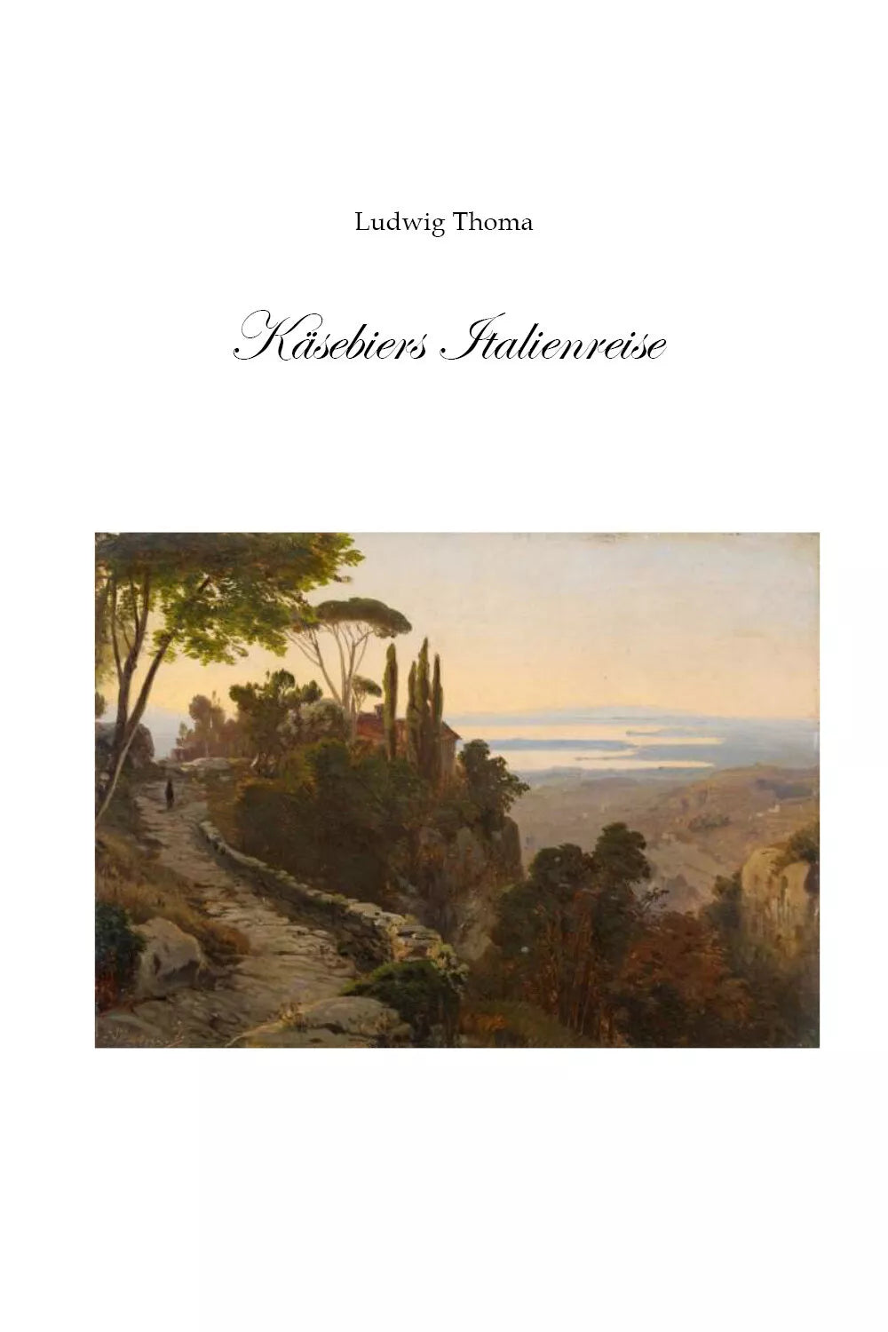 Il Viaggio in Italia della Famiglia K sebier di Ludwig Thoma