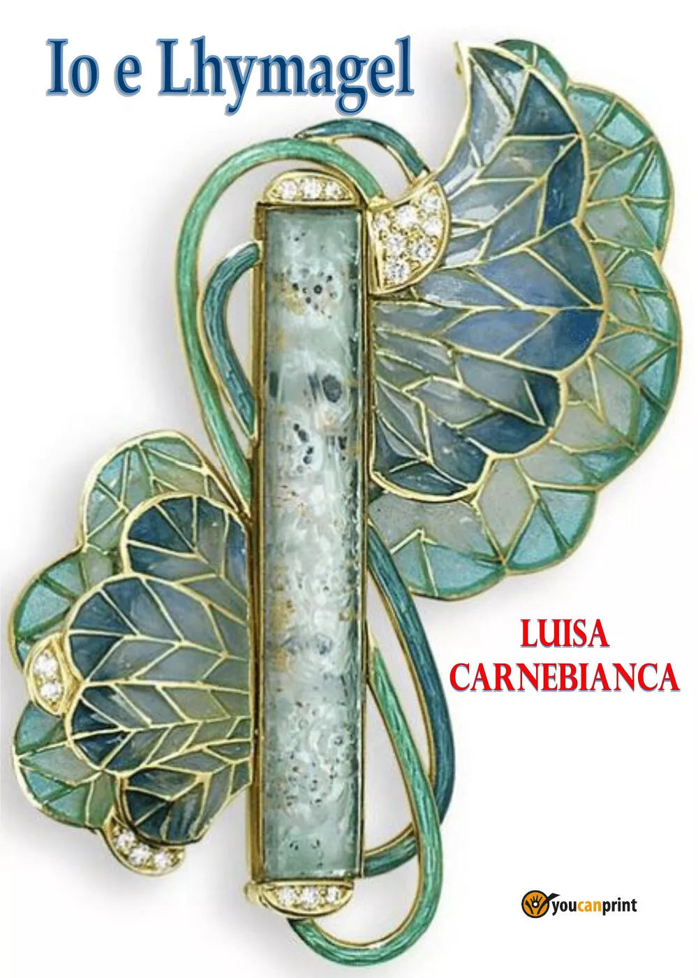 Io e Lhymagel di Luisa Carnebianca, 2021, Youcanprint