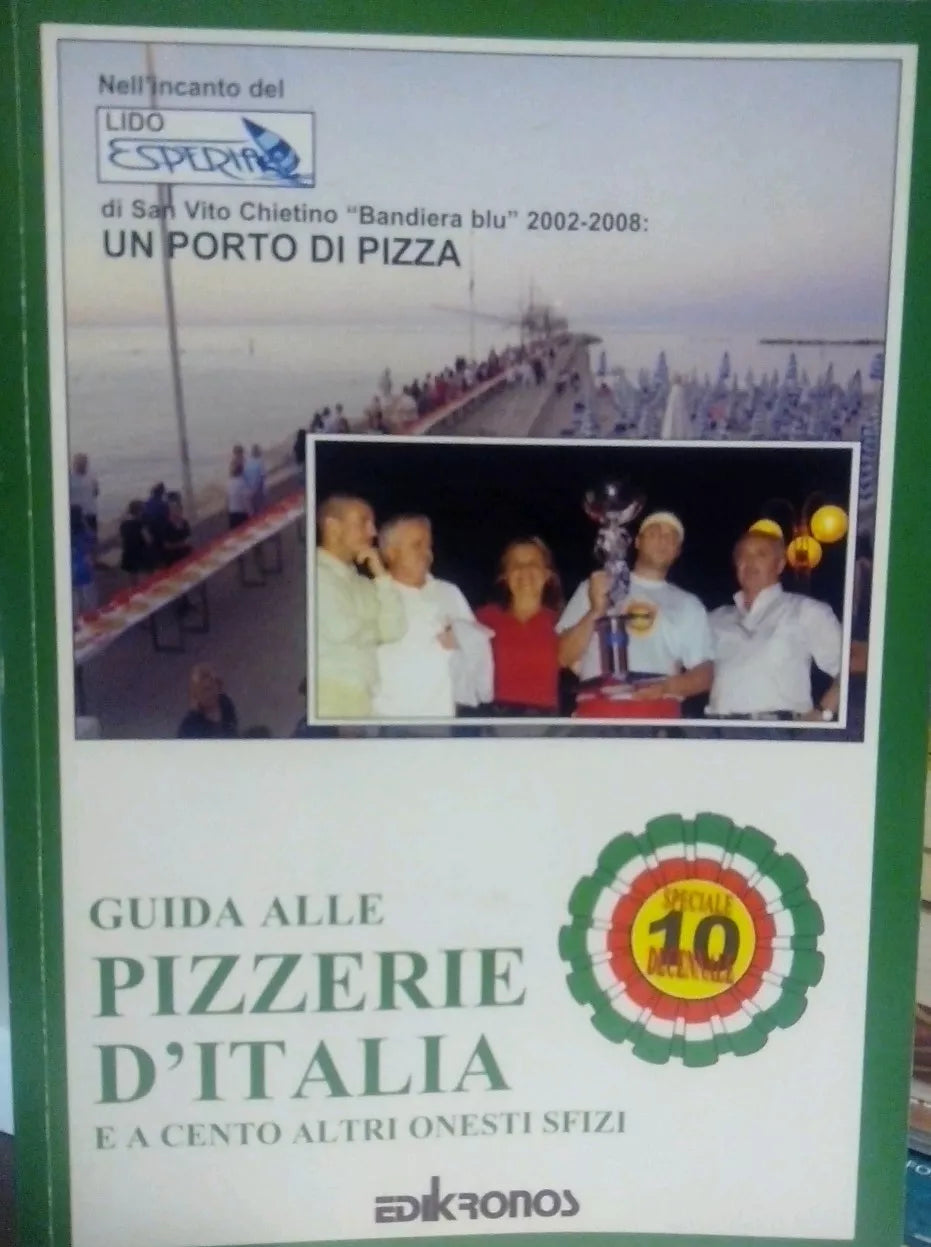 Guida alle pizzerie d'italia e a cento altri onesti sfizi (Speciale Decennale)
