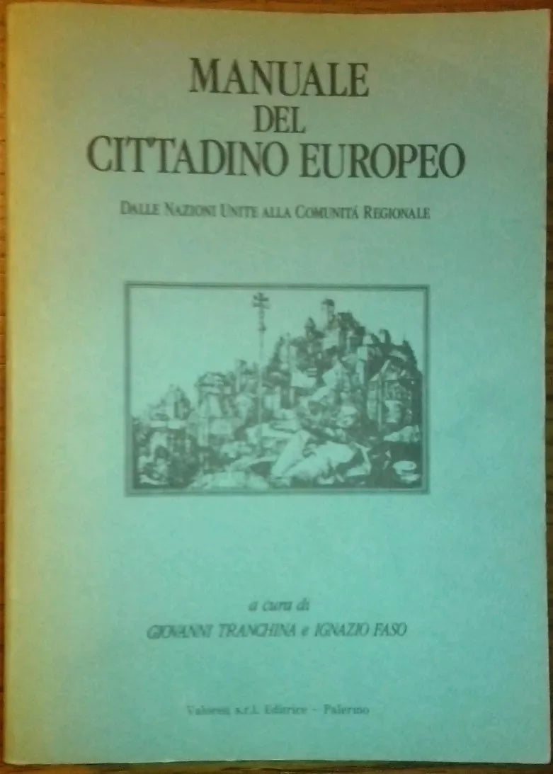 Manuale del Cittadino Europeo - Dalle Nazioni Unite alla Comunità Regionale