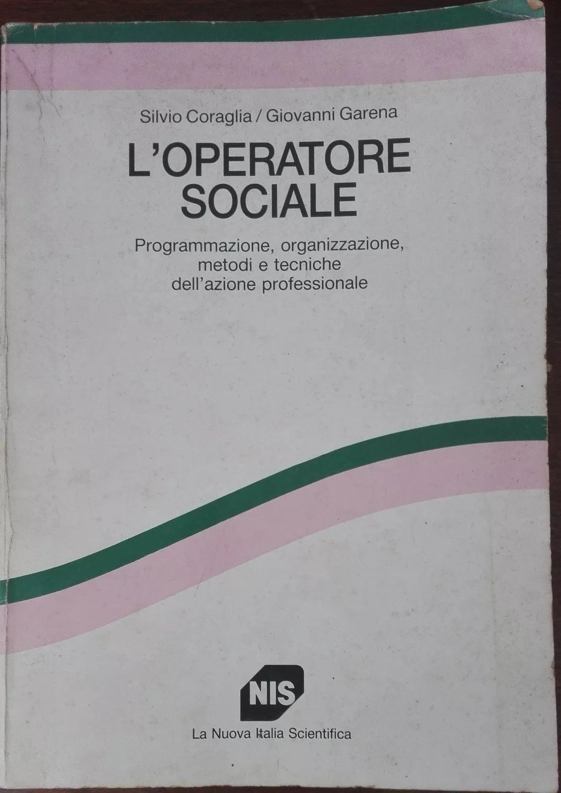 L operatore sociale - Coraglia,Garena - La nuova Italia scientifica,1991 - A