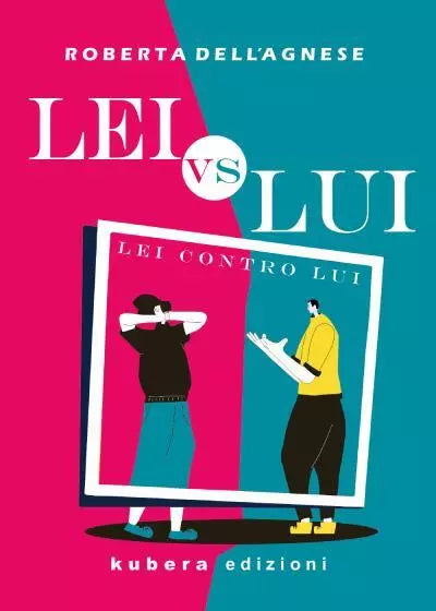 Lei contro Lui di Roberta Dell Agnese