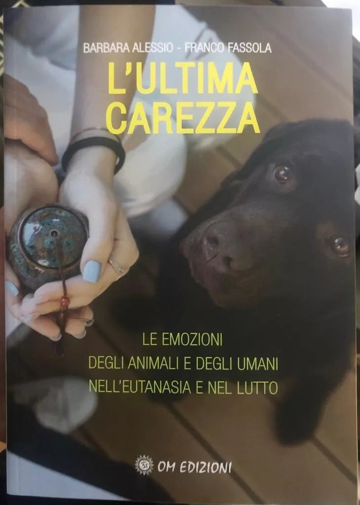 L Ultima Carezza Le emozioni degli animali e degli umani nell eutanasia e nel l