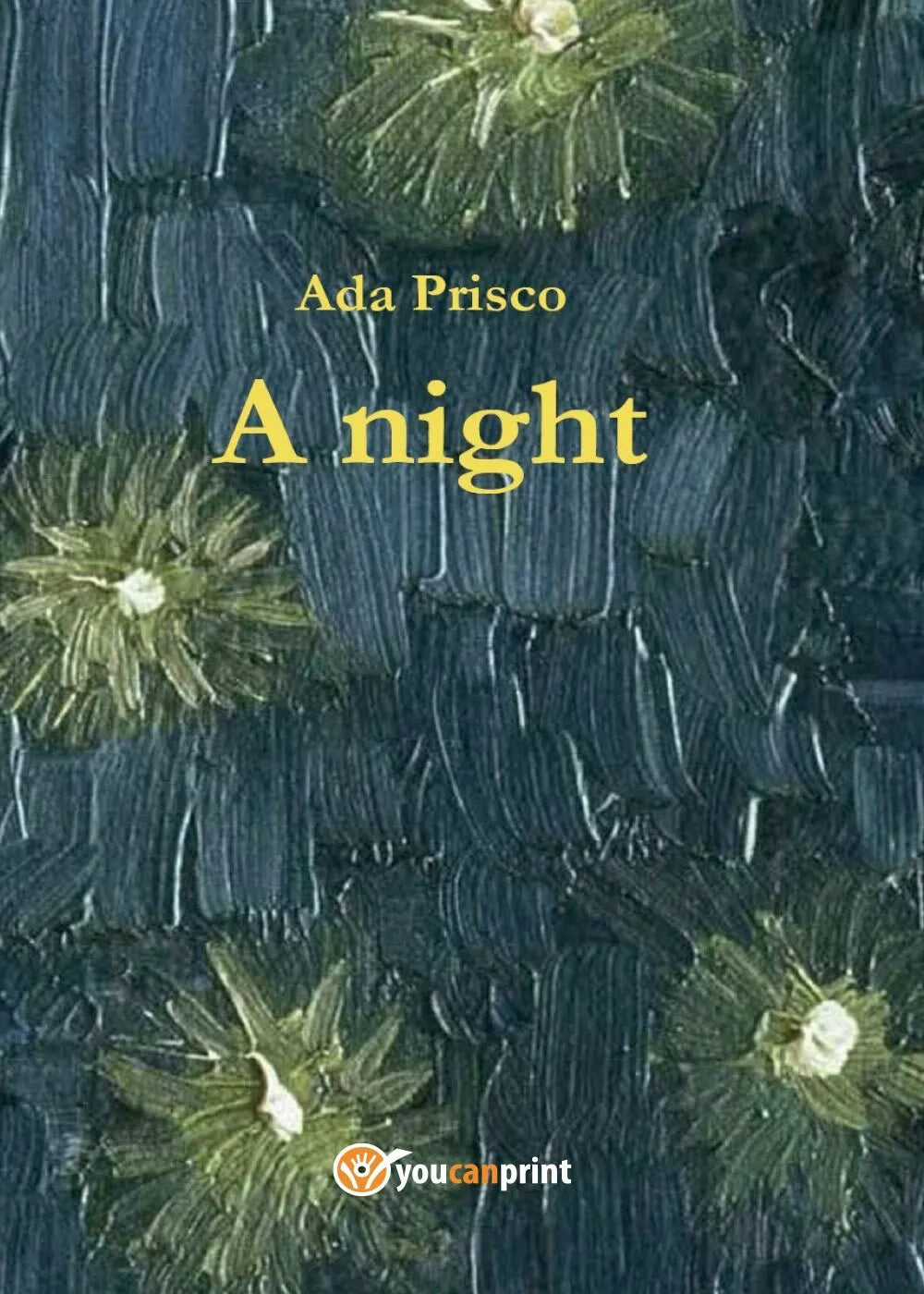 Night A di Ada Prisco, 2016, Youcanprint