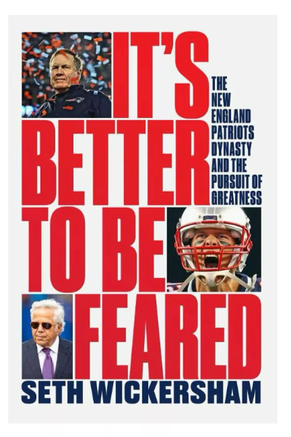 It s Better to Be Feared di Seth Wickersham 2021 Indipendently Published
