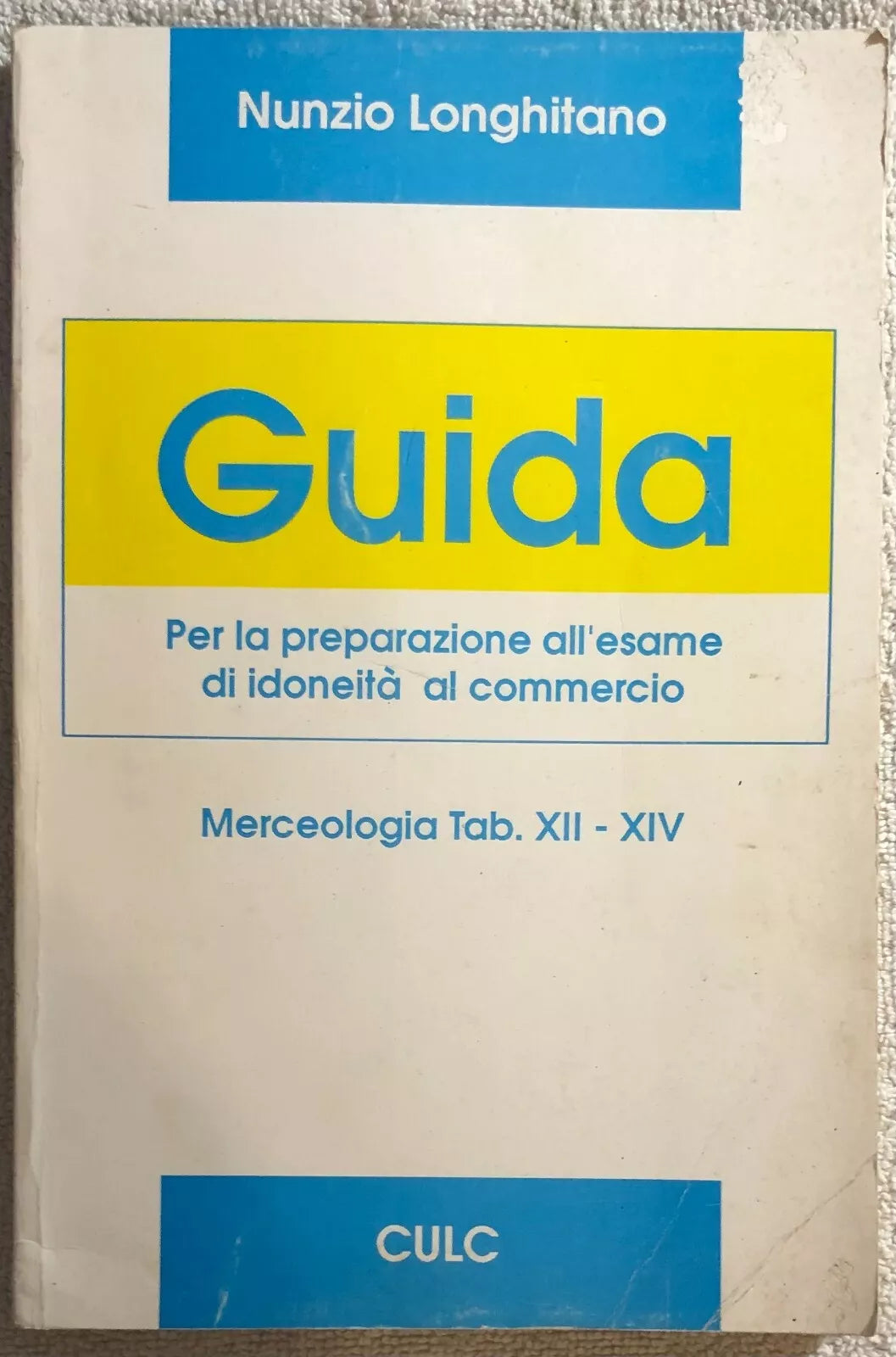 Guida per la preparazione all’esame di idoneita al commercio - Merceologia Tab.