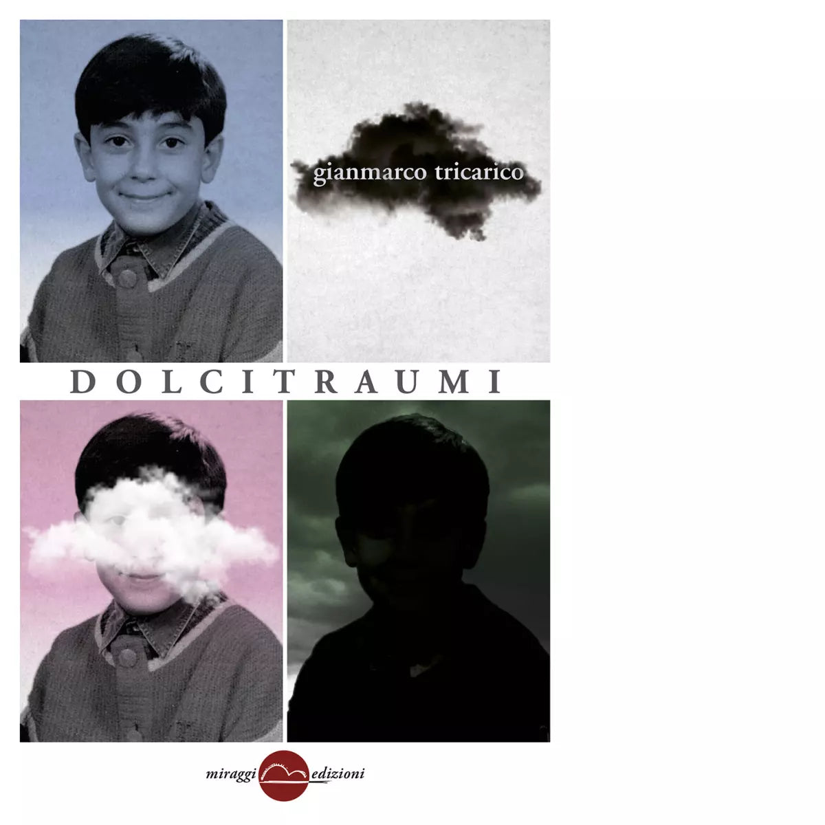 Dolci traumi di Gianmarco Tricarico