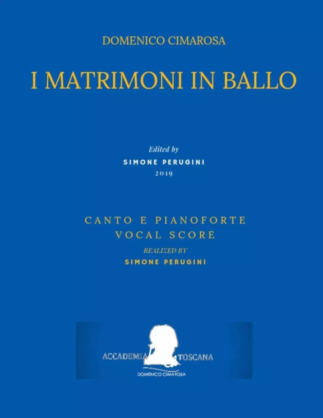 Cimarosa: I Matrimoni in Ballo: Canto E Pianoforte - Vocal Score di Pasquale M