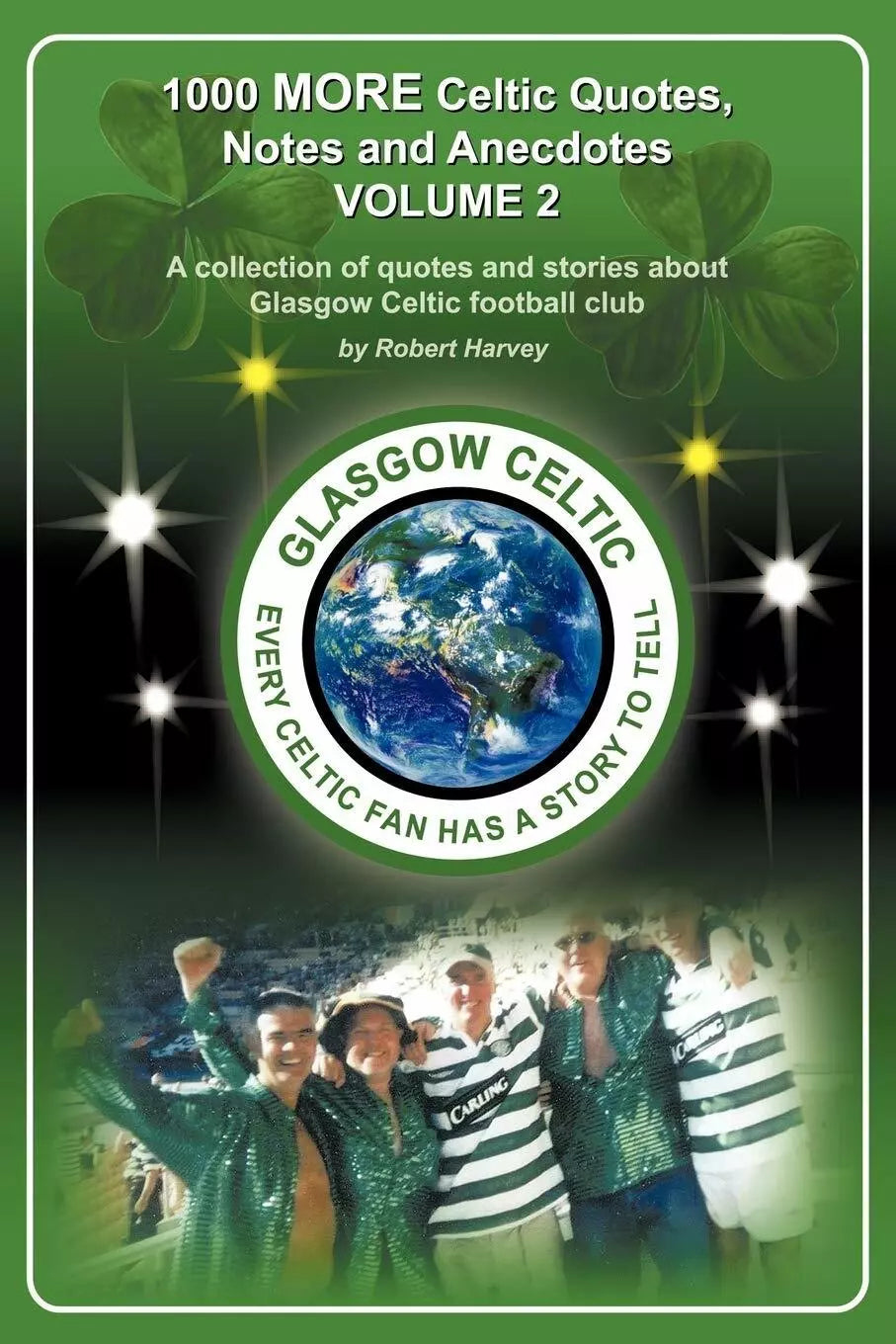 1 000 More Celtic Quotes Notes and Anecdotes Robert Harvey AUTHORHOUSE 2009