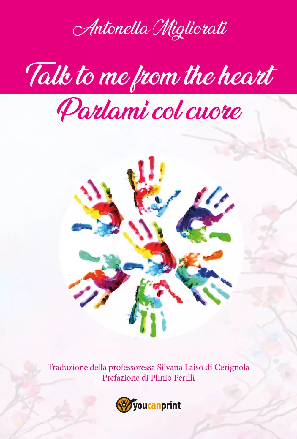 Talk to me from the heart. Parlami col cuore di Antonella Migliorati, 2020, Yo