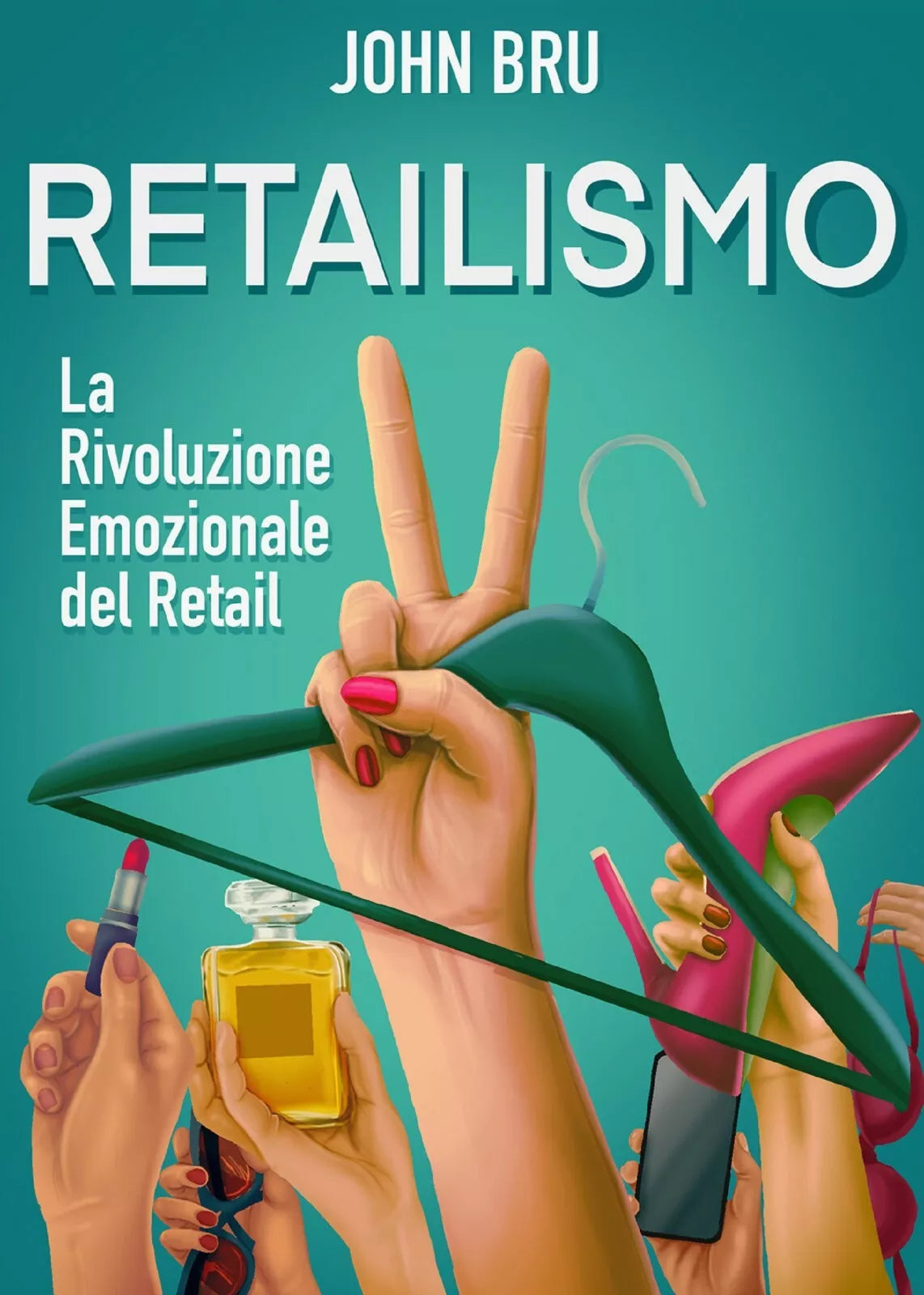 Retailismo di John Bru, 2021, Youcanprint