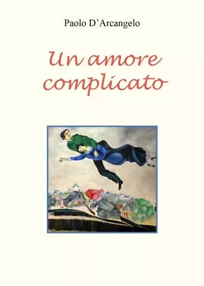 Un amore complicato di Paolo D Arcangelo