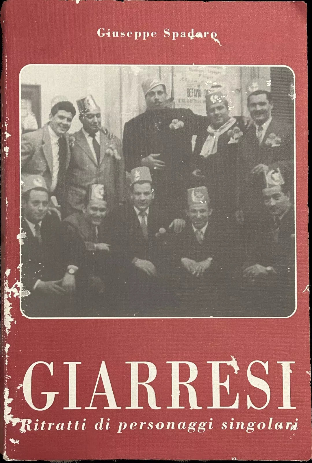 Giarresi Ritratti di personaggi singolari di Giuseppe Spadaro