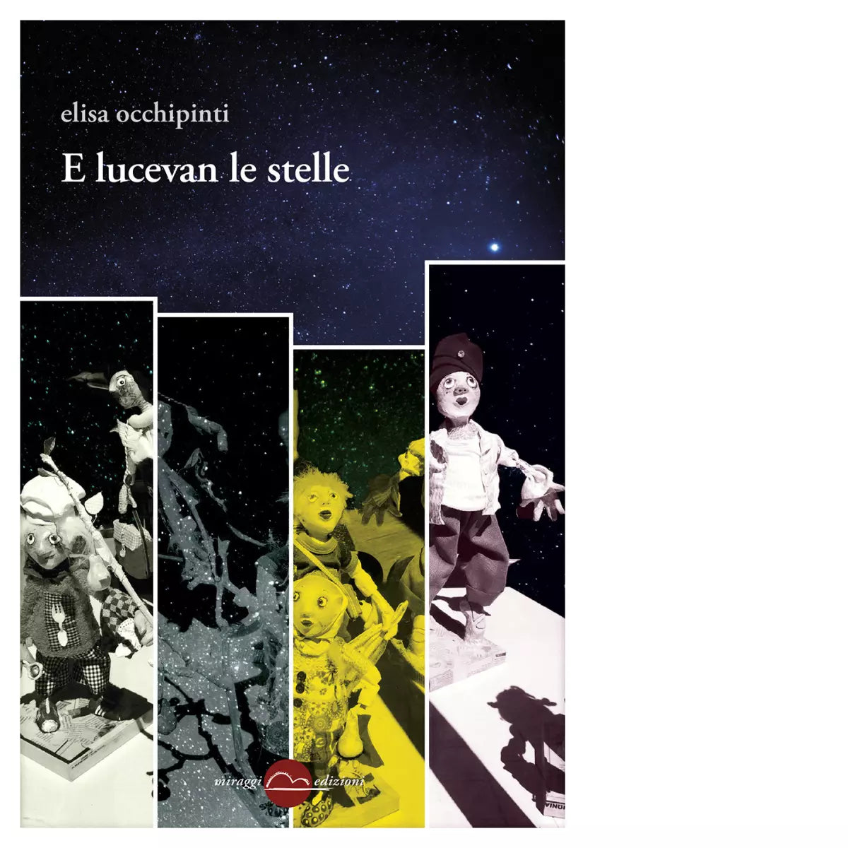 E lucevan le stelle di Elisa Occhipinti