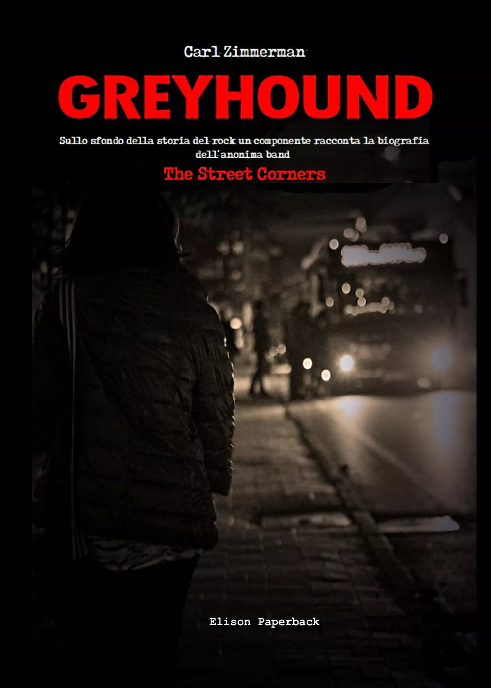 Greyhound. Sullo sfondo della storia del rock un componente racconta la biografi