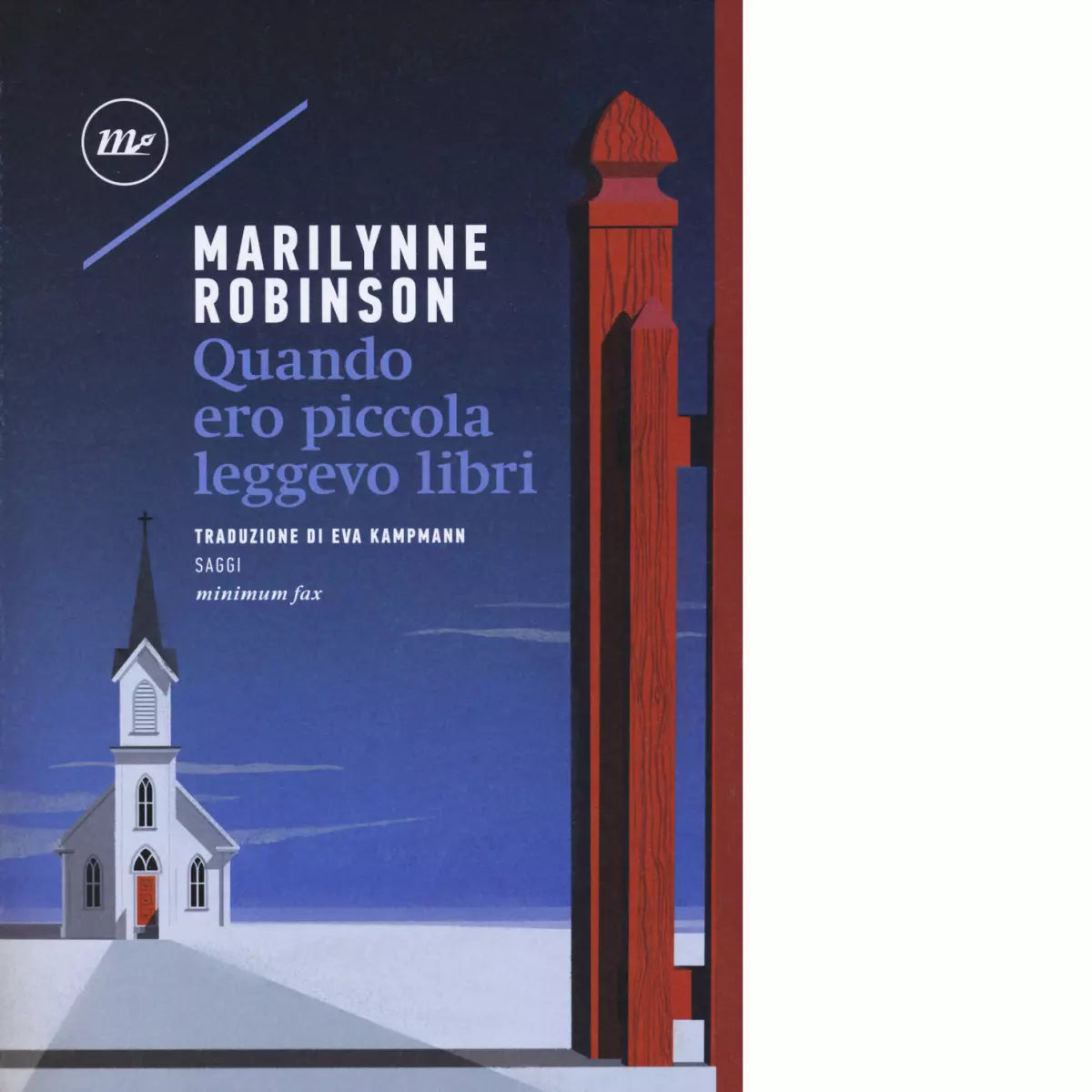 Quando ero piccola leggevo libri di Marilynne Robinson