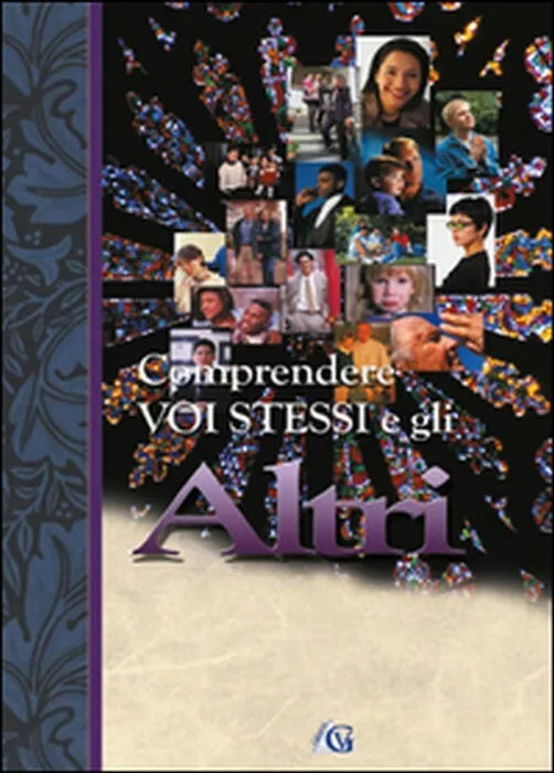 Comprendere voi stessi e gli altri - Edizioni Gesu Vive, 2015, Youcanprint