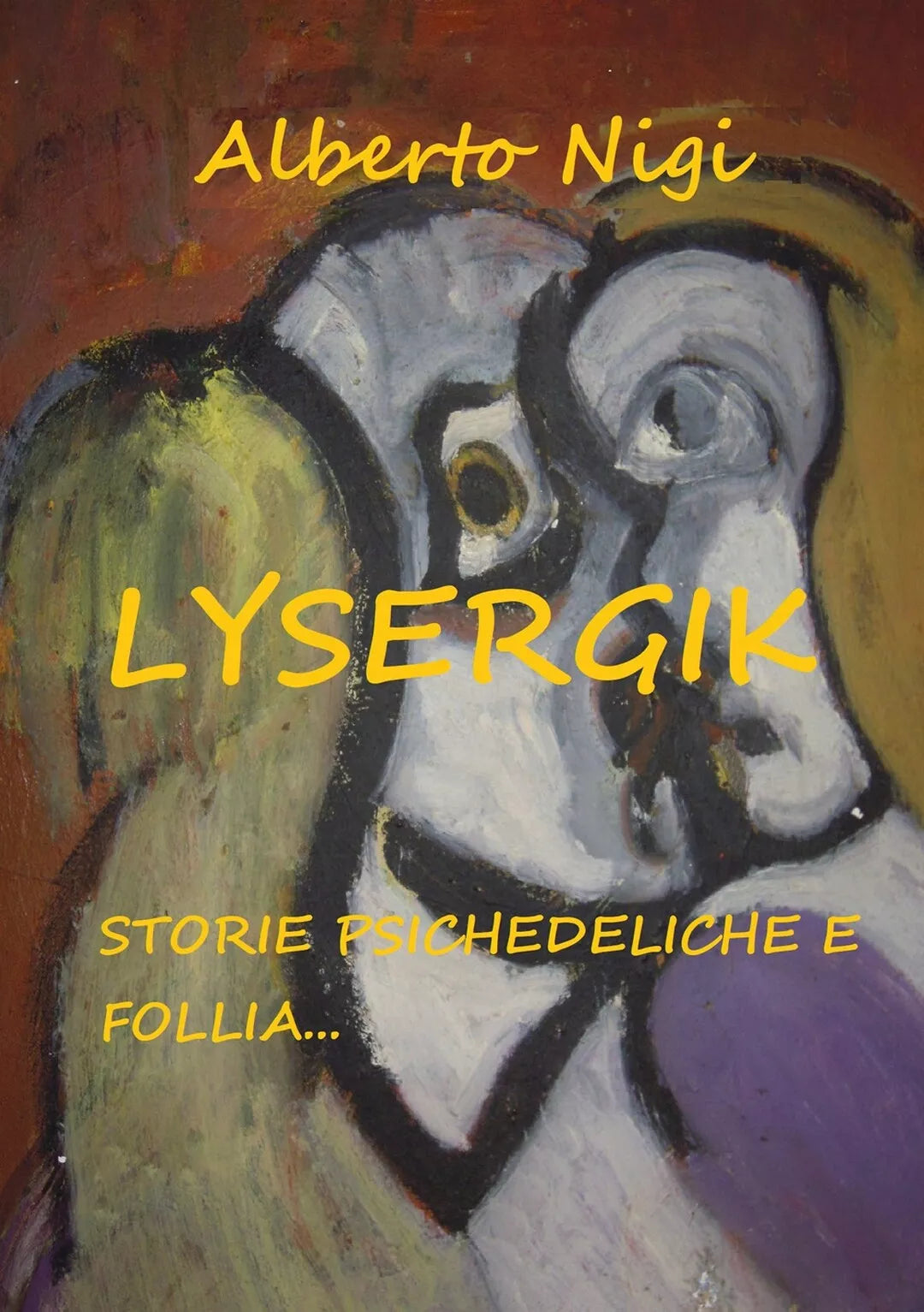 Lysergik di Alberto Nigi, 2018, Youcanprint