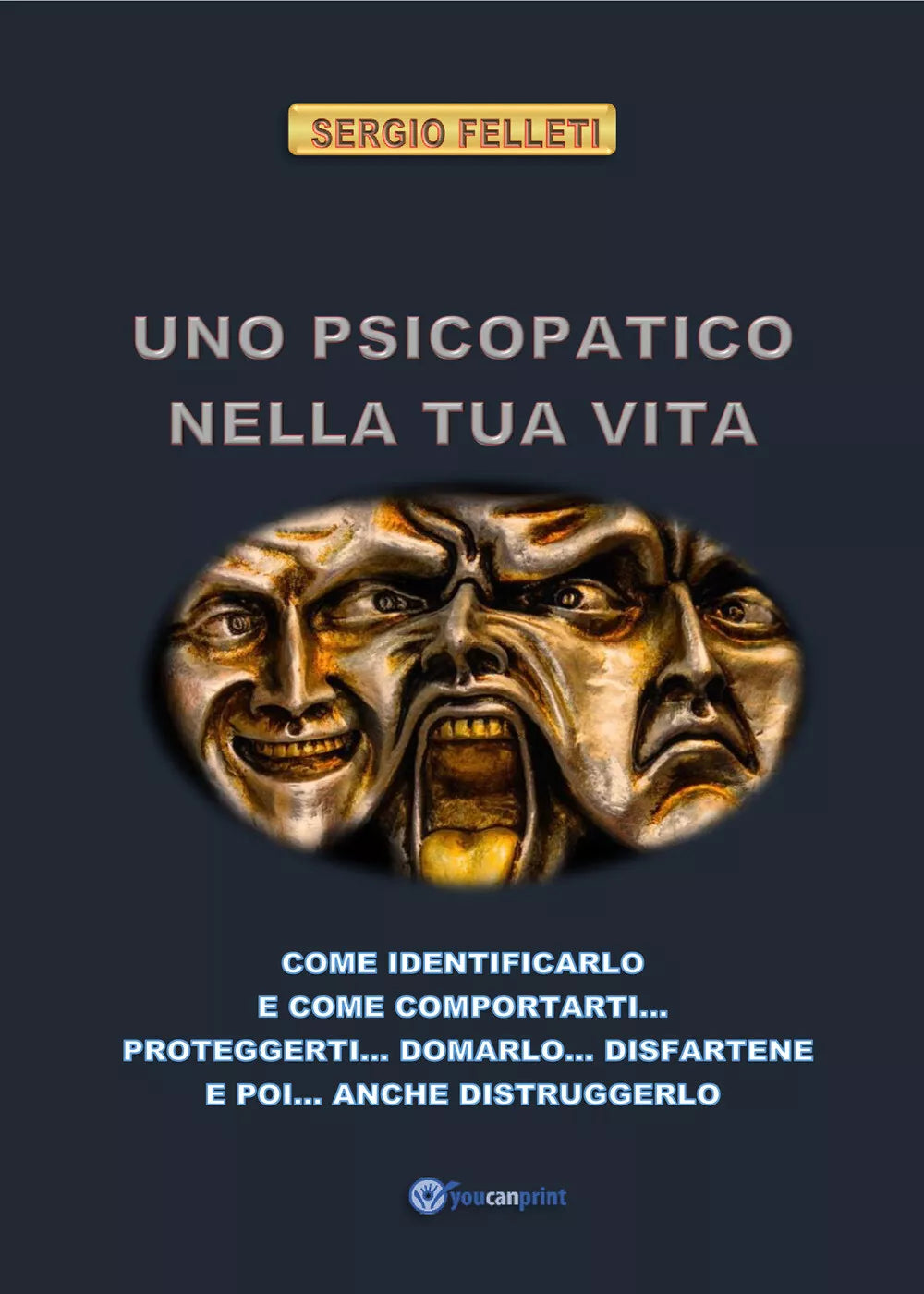 Uno psicopatico nella tua vita di Sergio Felleti, 2021, Youcanprint