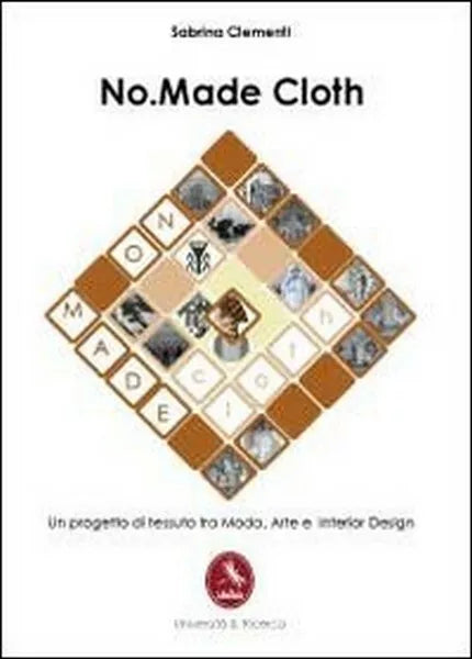 No. Made Cloth, di Sabrina Clementi, 2012, Libellula Edizioni - ER