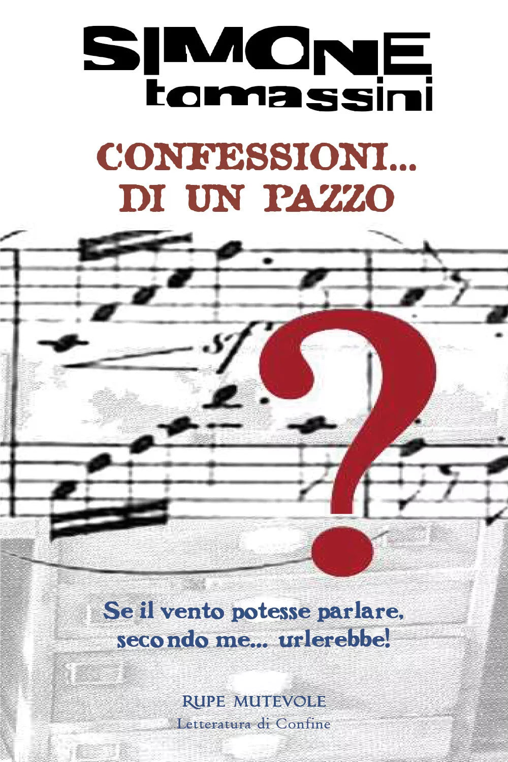Confessioni di un pazzo di Simone Tomassini, 2018, Youcanprint