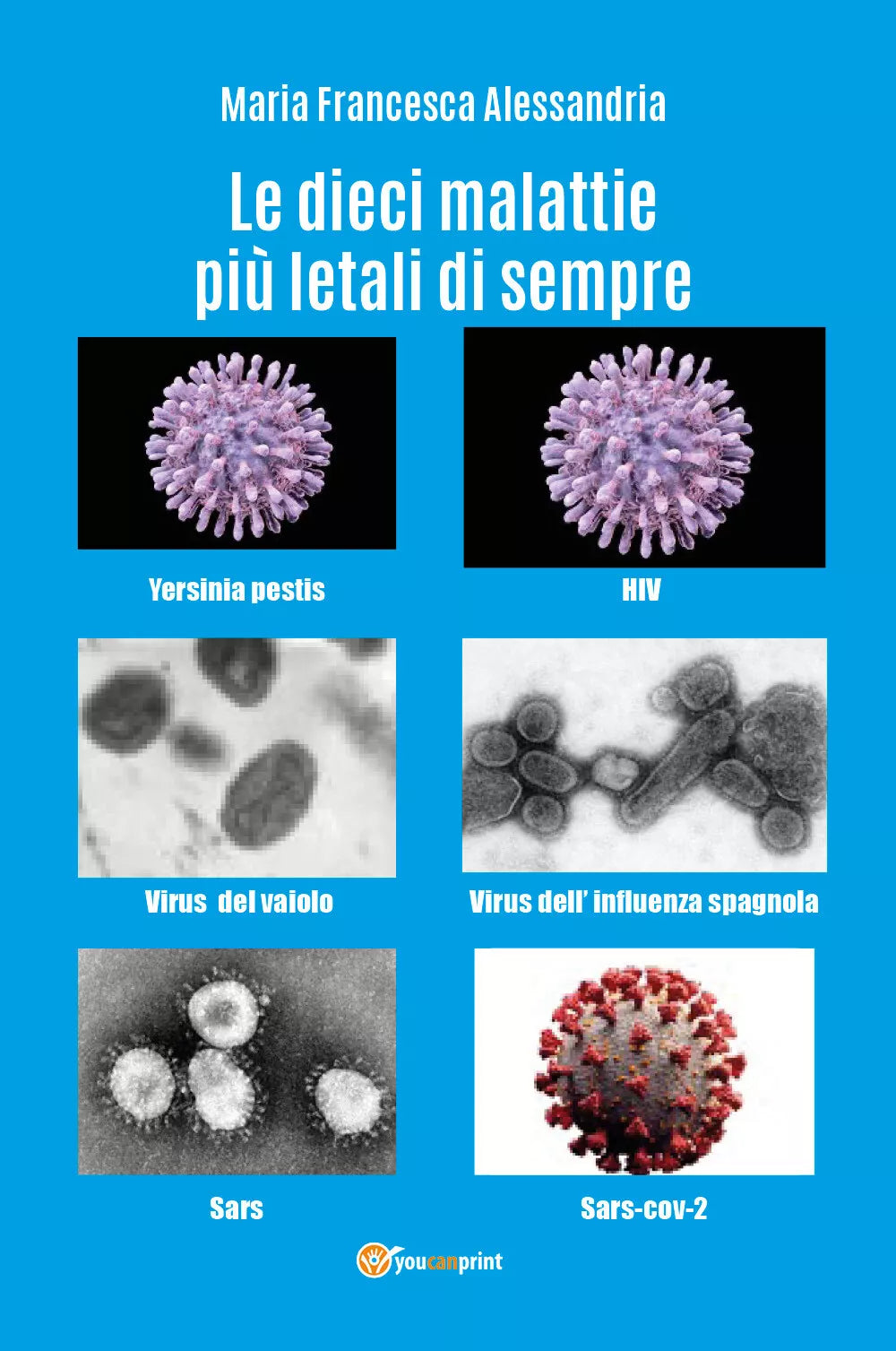 Le 10 malattie pi letali di sempre di Maria Francesca Alessandria