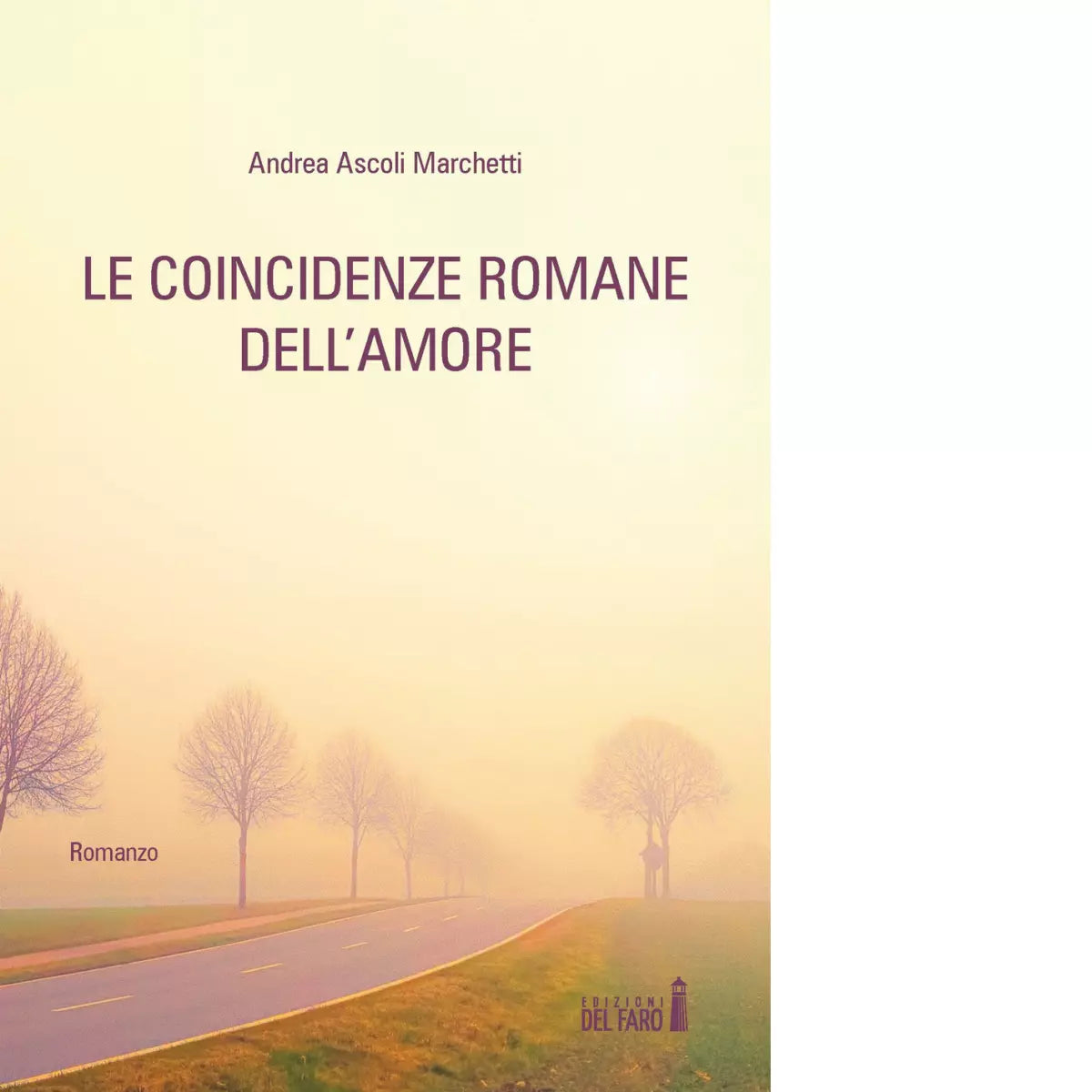 Le coincidenze romane dell amore di Ascoli Marchetti Andrea