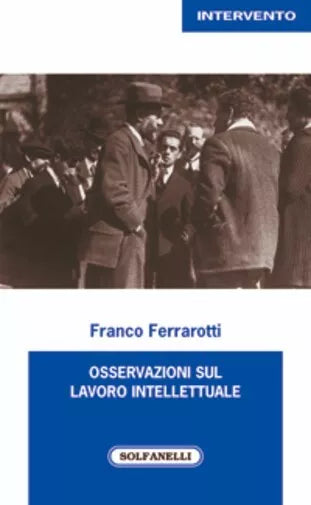 Osservazioni sul lavoro intellettuale di Franco Ferrarotti