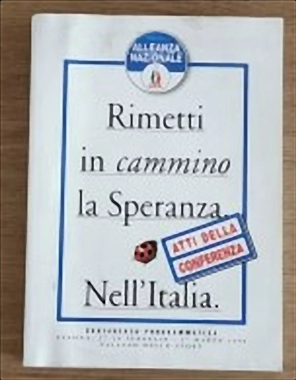 Rimetti in cammino la speranza nell Italia - AA. VV. - RGS - 1998 - AR
