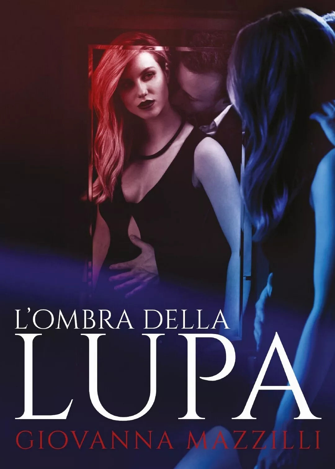 L’ombra della lupa di Giovanna Mazzilli, 2014, Youcanprint