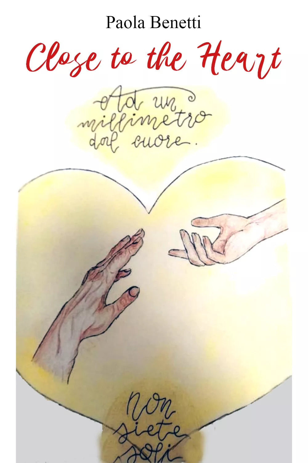 Close to the heart di Paola Benetti, 2021, Youcanprint
