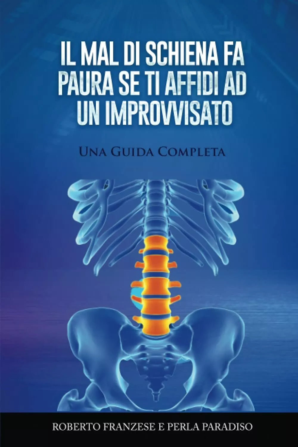 Il mal di schiena fa paura se ti affidi ad un improvvisato
