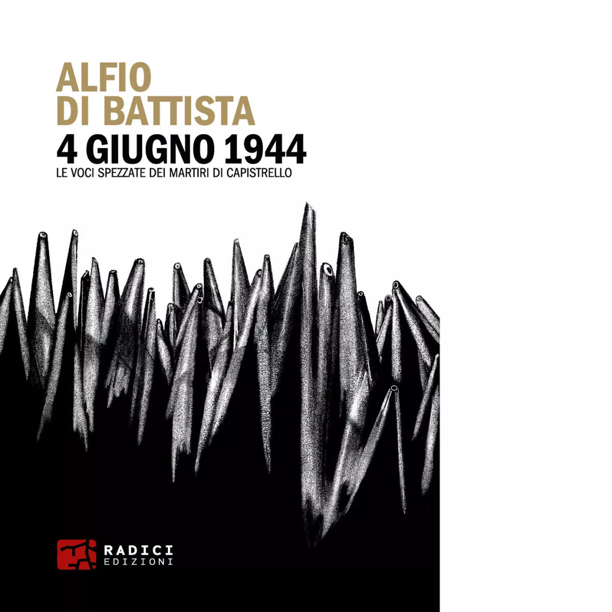 4 giugno 1944 Le voci spezzate dei martiri di Capistrello di Alfio Di Battista
