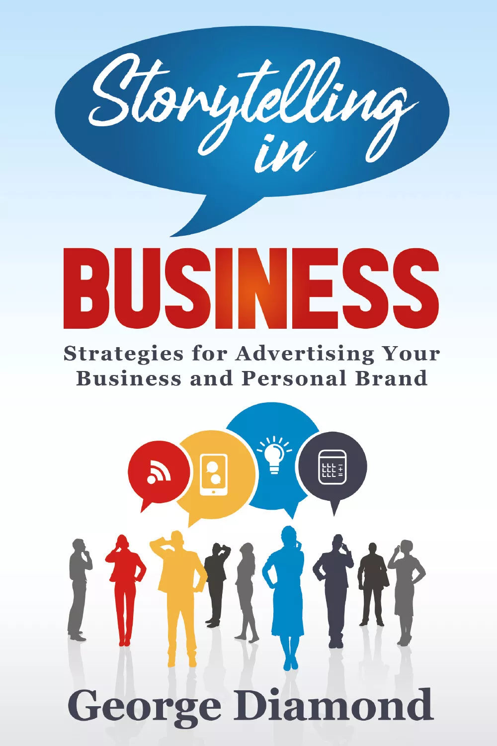 Storytelling In Business di George Diamond, 2021, Youcanprint