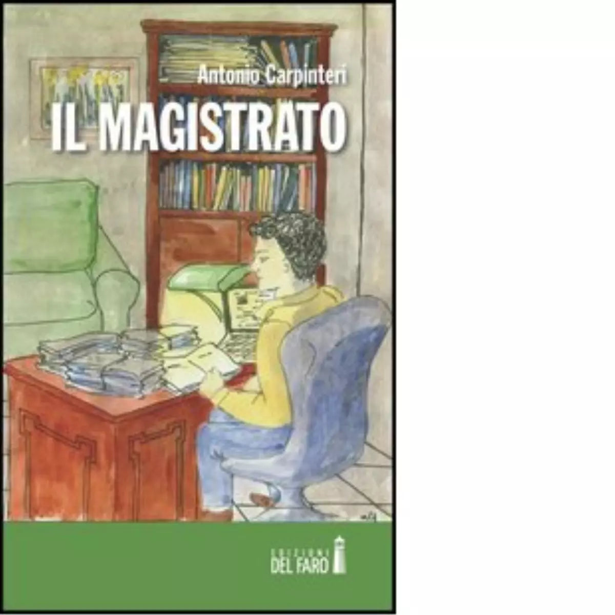 Il magistrato di Carpinteri Antonio
