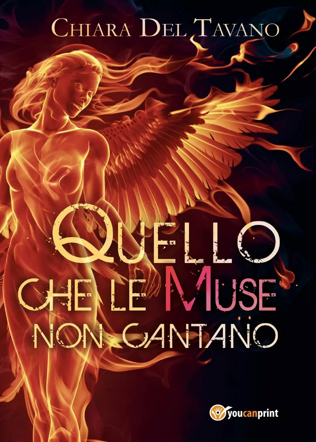 Quello che le Muse non cantano di Chiara Del Tavano, 2017, Youcanprint