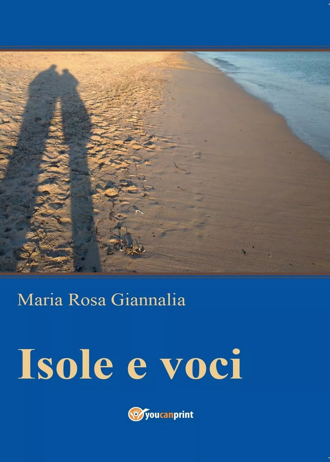 Isole e voci di Maria Rosa Giannalia, 2016, Youcanprint